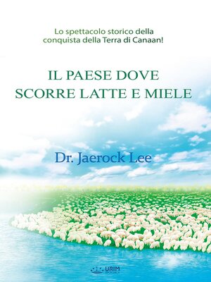 cover image of IL PAESE DOVE SCORRE LATTE E MIELE